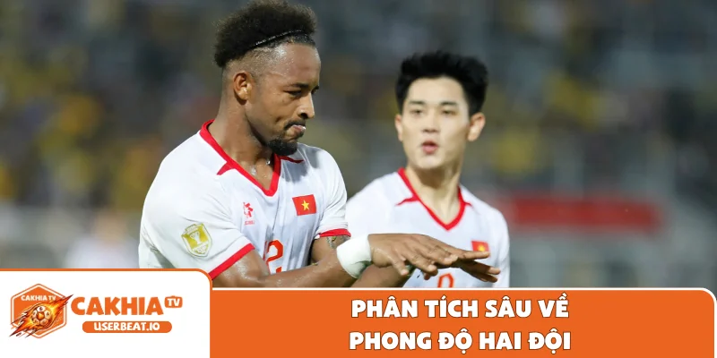 Nhận Định Bán Kết ASEAN Cup - Phân Tích Chuyên Sâu Tại Cakhia 2 Phân tích sâu về phong độ hai đội