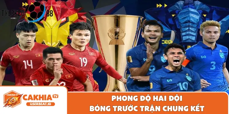 Dự Đoán Đội Vô Địch ASEAN Cup: Việt Nam Lên Ngôi Vương 2 Phong độ hai đội bóng trước trận chung kết