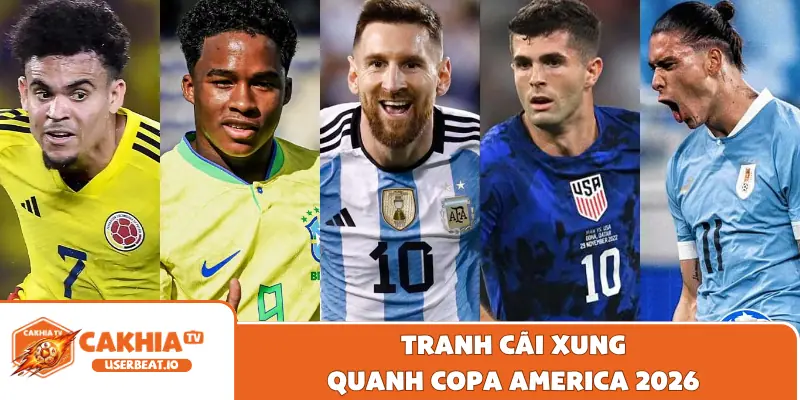 Bảng Xếp Hạng Copa America Cập Nhật Mới Chuẩn Xác 9 Tranh cãi xung quanh Copa America 2026
